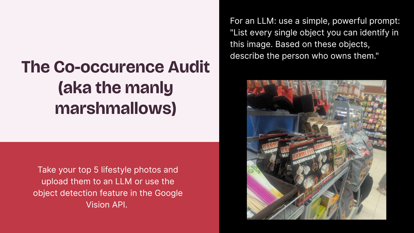 Supermarket aisle with barbecue marshmallows, grill brushes. Text: "The Co-occurrence Audit (aka the manly marshmallows)." audit what your product is next to in photos because it gives a lot of context.